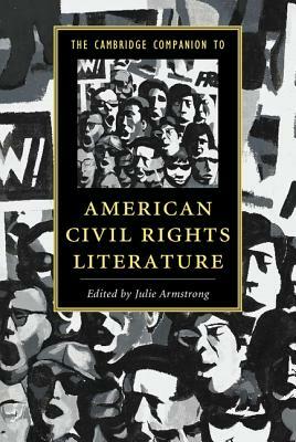 The Cambridge Companion to American Civil Rights Literature by 