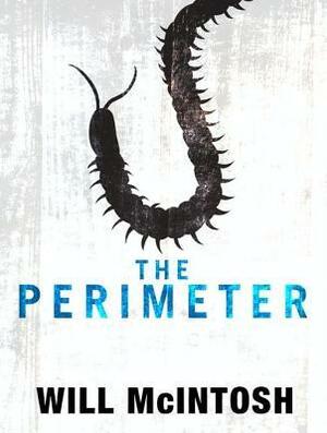 The Perimeter by Will McIntosh