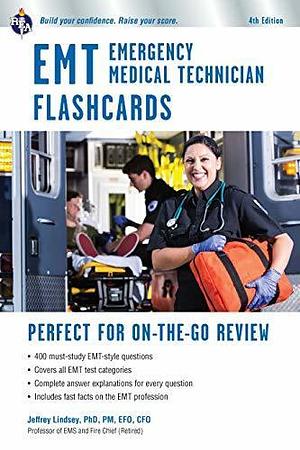 EMT Flashcard Book, 4th Ed. by Jeffrey T. Lindsey, Jeffrey T. Lindsey