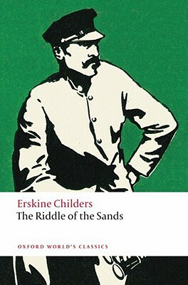 The Riddle of the Sands: A Record of Secret Service by Erskine Childers