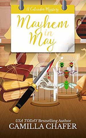 Mayhem in May by Camilla Chafer