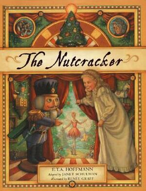The Nutcracker by E.T.A. Hoffmann, Janet Schulman