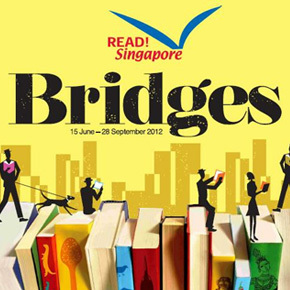 Bridges by O Thiam Chin, S. Rajaratnam, Basiran Haji Hamzah, Yong Shu Hoong, Veela. Ramamoorthy, Peter Augustine Goh, Lin Yao, Syed Peer Mohamed, Veerappan Letchimee, Chia Joo Ming, Alvin Pang, Zou Lu, Keris Mas