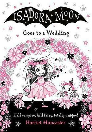 Isadora Moon Goes to a Wedding PB by Harriet Muncaster