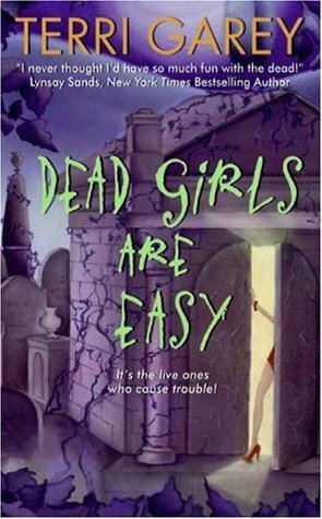 Dead Girls Are Easy by Terri Garey