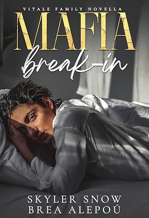 Mafia Break-in by Skyler Snow