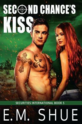 Second Chance's Kiss by E.M. Shue