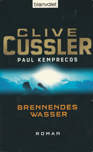 Brennendes Wasser by Clive Cussler, Paul Kemprecos