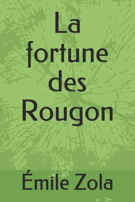 La fortune des Rougon by Émile Zola