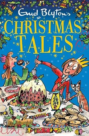Enid Blyton's Christmas Tales: Contains 25 classic stories by Enid Blyton