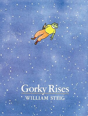 Gorky Rises by William Steig