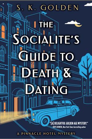 Socialite's Guide to Death and Dating by S.K. Golden