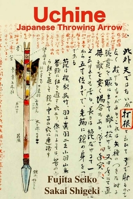 Uchine Japanese Throwing Arrow by Sakai Shigeki, Fujita Seiko