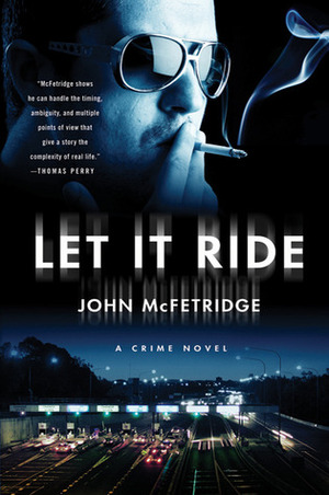 Let It Ride by John McFetridge