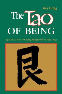 The Tao of Being: I Think and Do Workbook by Ray Grigg