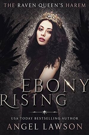 Ebony Rising by Angel Lawson