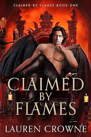 Claimed by Flames by Lauren Crowne