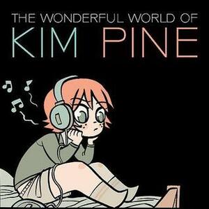 The Wonderful World of Kim Pine by Bryan Lee O'Malley