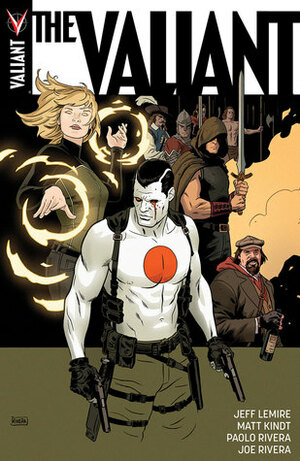 The Valiant: Deluxe Edition by Paolo Rivera, Joe Rivera, Jeff Lemire, Matt Kindt