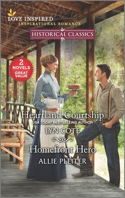 Heartland Courtship & Homefront Hero by Lyn Cote, Allie Pleiter