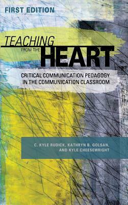 Teaching From the Heart by C. Kyle Rudick