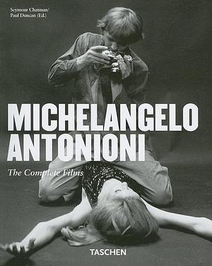 Michelangelo Antonioni. Tutti i film by Seymour Chatman