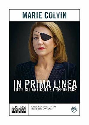 In prima linea by Marie Colvin