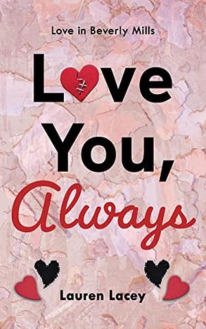 Love You, Always  by Lauren Lacey
