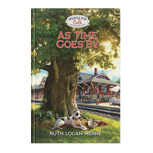 As Time Goes By  by Ruth Logan Herne
