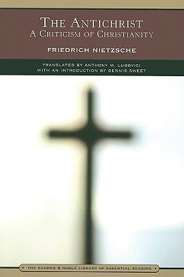 The Antichrist by Friedrich Nietzsche by Friedrich Nietzsche