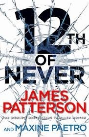 12th of Never by Maxine Paetro, James Patterson