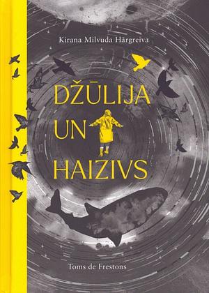 Džūlija un haizivs by Kirana Milvuda Hārgreiva, Kiran Millwood Hargrave