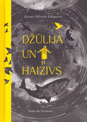 Džūlija un haizivs by Kiran Millwood Hargrave, Kirana Milvuda Hārgreiva