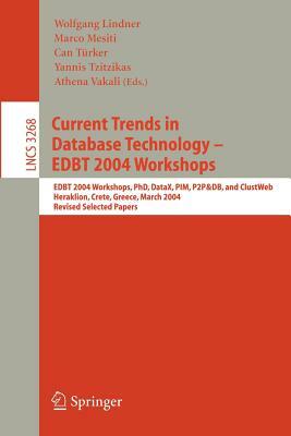 Current Trends in Database Technology - Edbt 2004 Workshops: Edbt 2004 Workshops Phd, Datax, Pim, P2p&db, and Clustweb, Heraklion, Crete, Greece, Marc by 