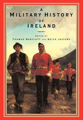 A Military History of Ireland by Thomas Bartlett