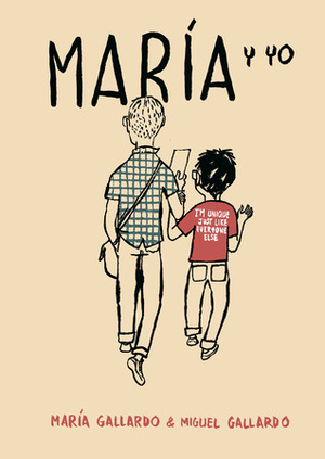 María y yo by Miguel Gallardo