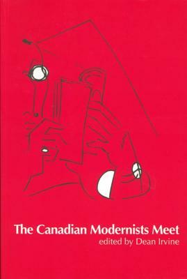 The Canadian Modernists Meet by 