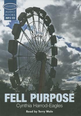 Fell Purpose by Cynthia Harrod-Eagles