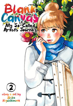 Blank Canvas: My So-Called Artist's Journey Vol. 2 by Akiko Higashimura