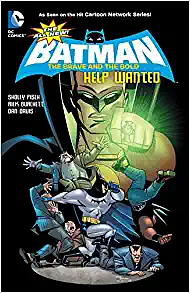 The All-New Batman: the Brave and the Bold Vol. 2: Help Wanted by Sholly Fisch
