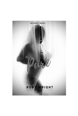 Pure by Ruby Wright, Latosha McCauley