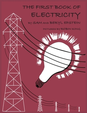 The First Book of Electricity by Sam Epstein, Beryl Epstein