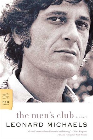 The Men's Club: A Novel by Leonard Michaels