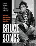 Bruce Songs: The Music of Bruce Springsteen, Album-By-Album, Song-by-Song by Kenneth Womack, Kenneth L. Campbell