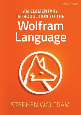 An Elementary Introduction to the Wolfram Language by Stephen Wolfram