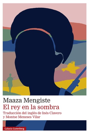 El rey en la sombra by Maaza Mengiste