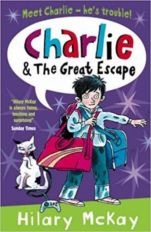 Charlie And The Great Escape by Hilary McKay