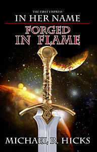 Forged in Flame by Michael R. Hicks