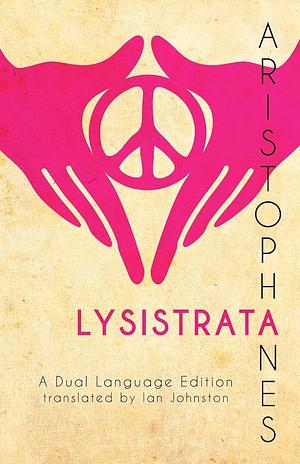 Lysistrata: A Dual Language Edition by Aristophanes