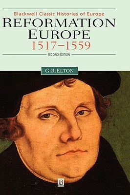 Reformation Europe 2e by Geoffrey R. Elton